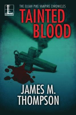 James M. Thompson - Tainted Blood, Häftad