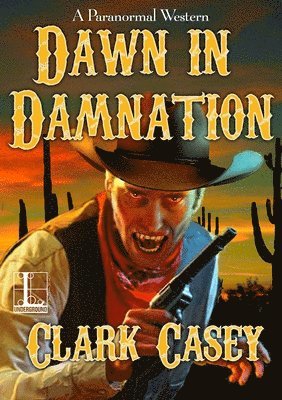 Clark Casey - Dawn in Damnation, Häftad