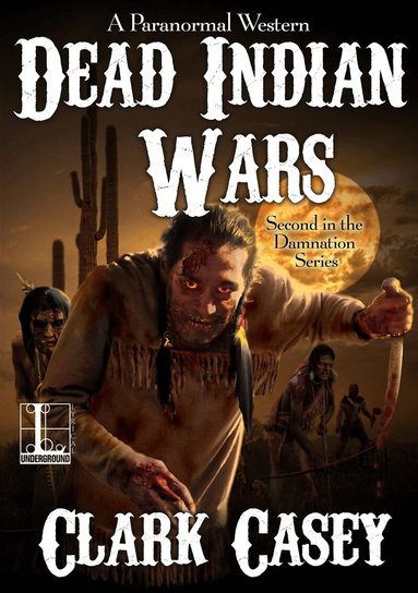 Clark Casey - Dead Indian Wars, Häftad