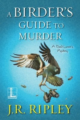 J. R. Ripley - A Birder's Guide to Murder, Häftad
