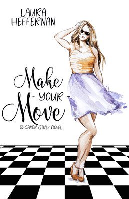 Laura Heffernan - Make Your Move, Häftad