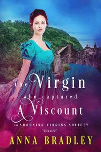 bokomslag The Virgin Who Captured a Viscount