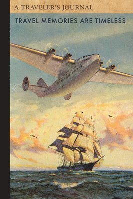 Applewood Books - Travel Memories are Timeless 1: A Traveler's Journal, Häftad