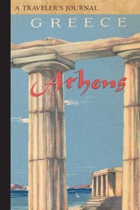 bokomslag Athens Greece: A Traveler's Journal