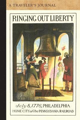 Ringing Out Liberty: A Traveler's Journal, Häftad
