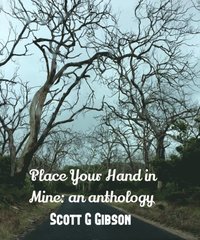 bokomslag Place Your Hand In Mine: An anthology