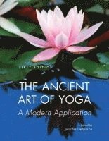 Jennifer DeMarco - The Ancient Art of Yoga: A Modern Application, Häftad