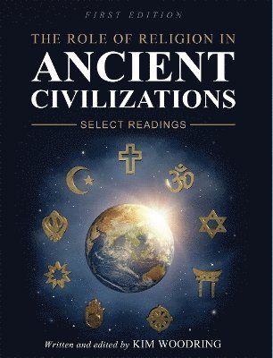 Kim Woodring - Role of Religion in Ancient Civilizations, Häftad