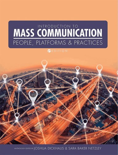 Joshua Dickhaus, Sara Baker Netzley - Introduction to Mass Communication, Häftad