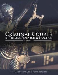 bokomslag Criminal Courts in Theory, Research, and Practice