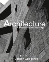 bokomslag Introduction to Architecture: Global Disciplinary Knowledge