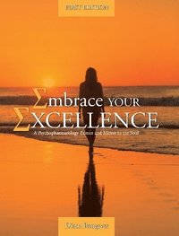 bokomslag Embrace Your Excellence