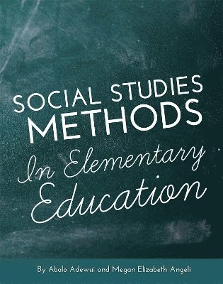 Abalo Adewui, Megan Elizabeth Angeli - Social Studies Methods in Elementary Education, Häftad