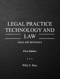 bokomslag Legal Practice Technology and Law: Cases and Materials