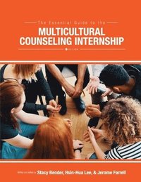 bokomslag The Essential Guide to the Multicultural Counseling Internship