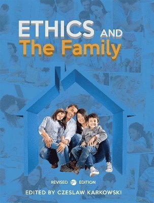 Ethics and the Family 1