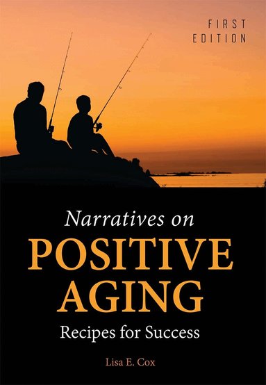Lisa E. Cox - Narratives on Positive Aging, Häftad