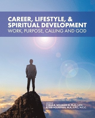 Cyrus R. Williams III, Teri Hourihan - Career, Lifestyle, and Spiritual Development, Häftad