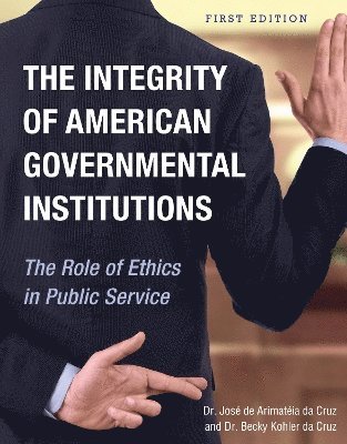 Jose de Arimateia da Cruz, Becky Kohler da Cruz, José de Arimatéia Da Cruz, Becky Kohler Da Cruz, José de Arimatéia da Cruz, Becky Kohler da Cruz - Integrity of American Governmental Institutions, Häftad