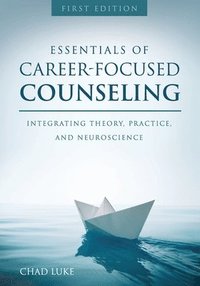 bokomslag Essentials of Career Focused Counseling