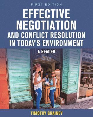 Effective Negotiation and Conflict Resolution in Today's Environment 1