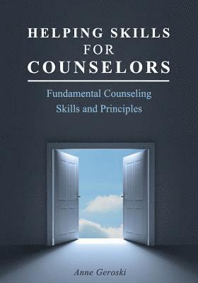 Helping Skills for Counselors 1