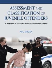 bokomslag Assessment and Classification of Juvenile Offenders