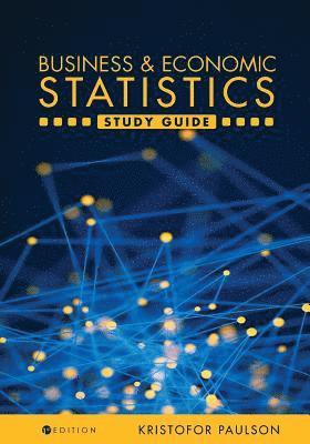 Kristofor Paulson - Business and Economic Statistics Study Guide, Häftad