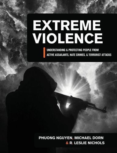 Michael Dorn, Phuong Nguyen, R. Leslie Nichols - Extreme Violence, Häftad