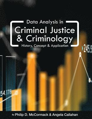 Philip D. McCormack, Angela Callahan, Philip  D McCormack, Philip D McCormack - Data Analysis in Criminal Justice and Criminology, Häftad