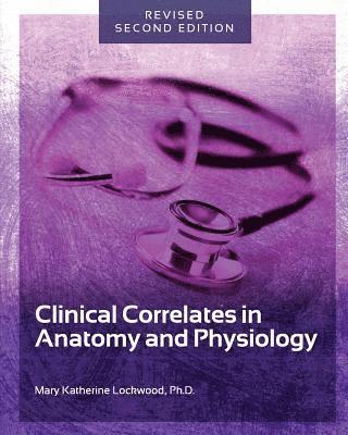 bokomslag Clinical Correlates in Anatomy and Physiology