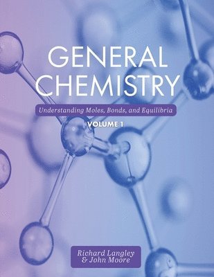 bokomslag General Chemistry, Volume 1