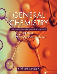 bokomslag General Chemistry, Volume 1