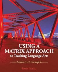 bokomslag Using a Matrix Approach to Teaching Language Arts