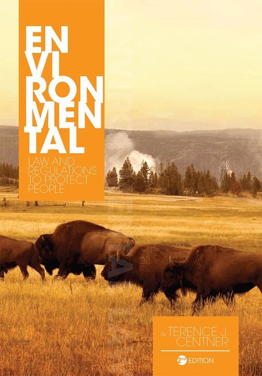 Terence J. Centner - Environmental Law and Regulations to Protect People, Häftad