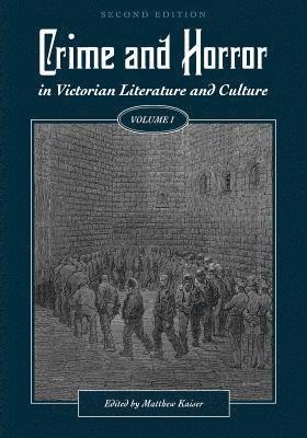 bokomslag Crime and Horror in Victorian Literature and Culture, Volume I