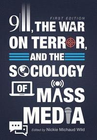 bokomslag 9/11, the War on Terror, and the Sociology of Mass Media