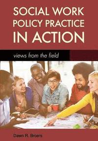 bokomslag Social Work Policy Practice in Action