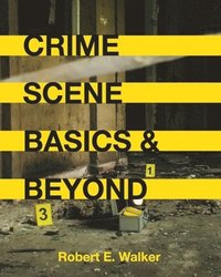 bokomslag Crime Scene Basics and Beyond