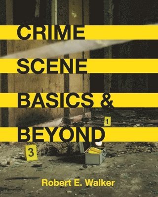 bokomslag Crime Scene Basics and Beyond