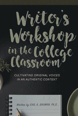 Writer's Workshop in the College Classroom 1