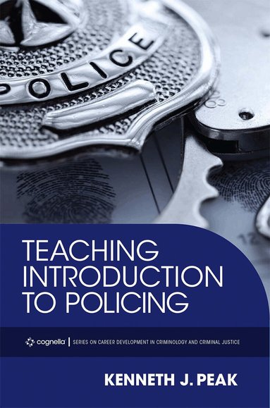 Kenneth Peak - Teaching Introduction to Policing, Häftad