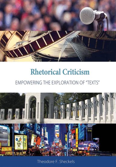 Theodore F. Sheckels - Rhetorical Criticism, Häftad