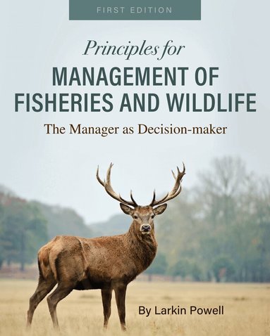 Larkin Powell - Principles for Management of Fisheries and Wildlife, Häftad