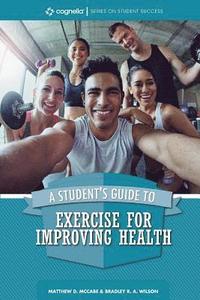 bokomslag A Student's Guide to Exercise for Improving Health