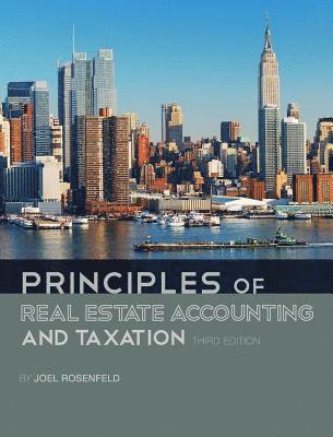 Joel Rosenfeld - Principles of Real Estate Accounting and Taxation, Inbunden