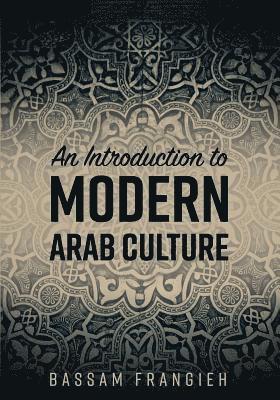 An Introduction to Modern Arab Culture 1