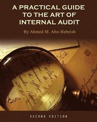 bokomslag A Practical Guide to the Art of Internal Audit