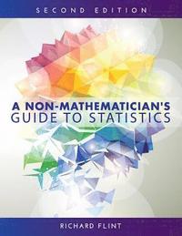 bokomslag A Non-Mathematician's Guide to Statistics
