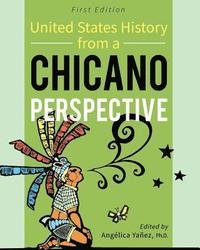 bokomslag United States History From A Chicano Perspective